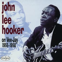 John Lee Hooker - On Vee-Jay 1955-1958 - John Lee Hooker