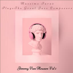 Massimo Faraò Plays the Great Composers - Jimmy Van Heusen, Vol. 1 - Massimo Faraò