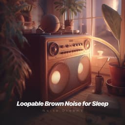 Loopable Brown Noise for Sleep - Brown Noise