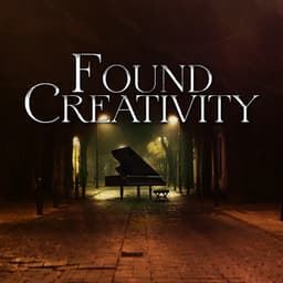 Found Creativity: Uplifting Piano Concentration, Simple Focus, Study Atmosphere - Creative Mind Master