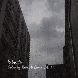 Relaxation: Endearing Rain Ambience Vol. 1 - Smooth Group Inc