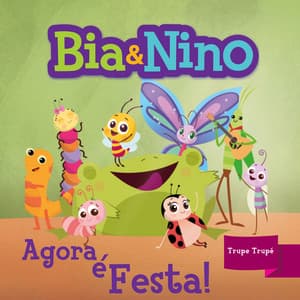 Bia & Nino - Agora é Festa! - Bia & Nino