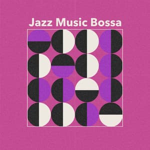 Jazz Music Bossa - Chill Jazz-Lounge