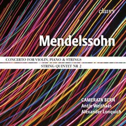 Mendelssohn: Concerto for Violin and Piano, String Quintet No. 2 - Felix Mendelssohn