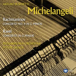 Rachmaninov: Piano Concerto No. 4 - Ravel: Piano Concerto in G Major - Arturo Benedetti Michelangeli