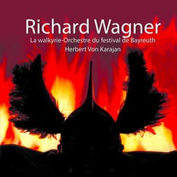 Wagner : La Walkyrie - Richard Wagner