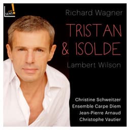 Tristan et Isolde - Richard Wagner