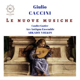 Caccini: Le nuove musiche - Giulio Caccini
