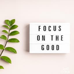 Calming Positive Lofi - Calm Lofi Beats