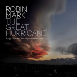 The Great Hurricane - Robin Mark