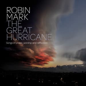 The Great Hurricane - Robin Mark