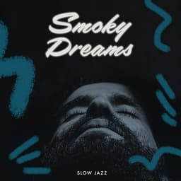 Smoky Dreams - Slow Jazz