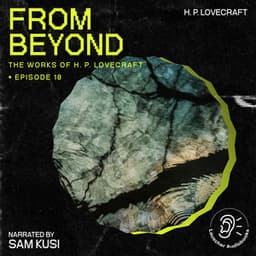 From Beyond - The Work of H. P. Lovecraft