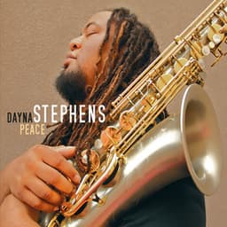 Peace - Dayna Stephens