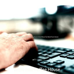 Music for Work from Home - Light Jazz Coffee House