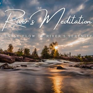 River's Meditation Stream: Water's Serenity - Relaxing Water Sounds