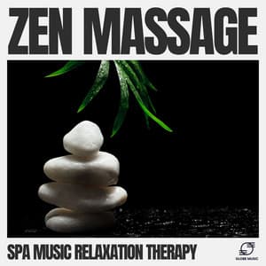 Zen Massage - Spa Music Relaxation Therapy