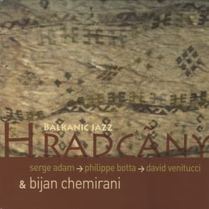 Hradcãny / Balkanic Jazz - Serge Adam