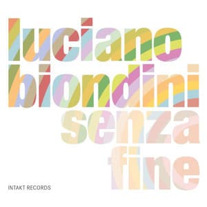 Senza Fine - Luciano Biondini