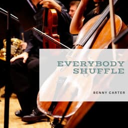 Everybody Shuffle - Benny Carter