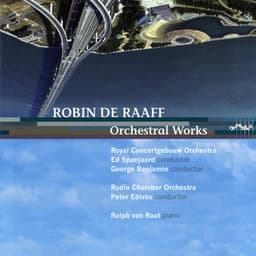 Robin de Raaff, Orchestral Works - Robin de Raaff