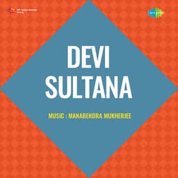 Devi Sultana - Manabendra Mukherjee