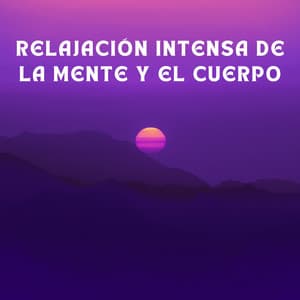 Relajación Intensa De La Mente Y El Cuerpo - In Sonus 360