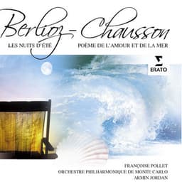 Berlioz: Les Nuits D'Été - Chausson: Poème de l'amour et de la Mer - Françoise Pollet/Armin Jordan/Orchestre Philharmonique de Monte Carlo