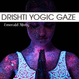 Drishti Yogic Gaze - Emerald Misty