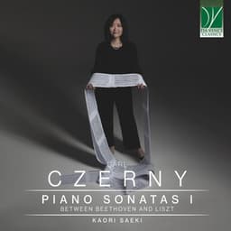 Carl Czerny: Piano Sonata I, Between Beethoven and Liszt - Carl Czerny