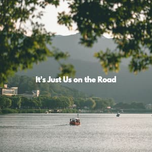 It's Just Us on the Road - Música para Programar