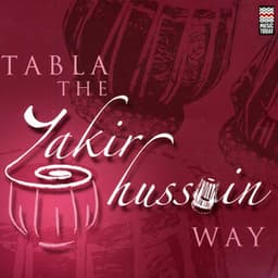 Tabla - The Zakir Hussain Way - Zakir Hussain