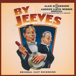 By Jeeves -The Alan Ayckbourn And Andrew Lloyd Webber Musical - Andrew Lloyd Webber