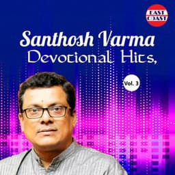 Santhosh Varma Devotional Hits, Vol. 3 - Manjari