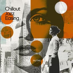 Chillout Jazz Easing - Nutak