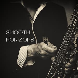 Smooth Horizons - Background Instrumental Jazz