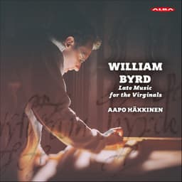 Late Music for Virginals - William Byrd