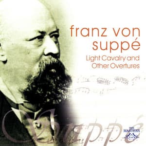 Von Suppé: Light Cavalry and Other Overtures - Franz von Suppé