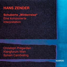 Hans Zender: Schubert's Winterreise - Hans Zender
