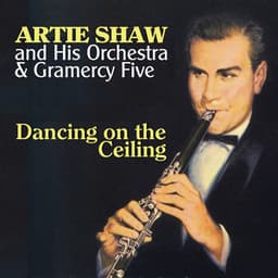 Dancing on the Ceiling - Artie Shaw