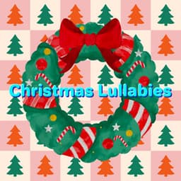 Chill Calm Ambient Christmas Music Happy Uplifting Holiday Beats - Christmas Lullabies