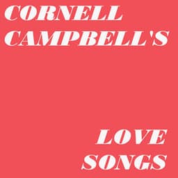 Cornell Campbell's Love Songs - Cornell Campbell