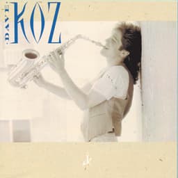 Dave Koz - Dave Koz