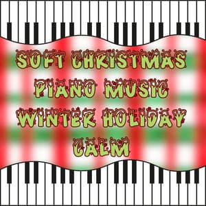 Soft Christmas Piano Music Winter Holiday Calm - Christmas Piano Maestro