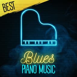 Best Blues Piano Music | Classic Blues And Jazz Piano Melodies - Jazz And Blues Instrumentals