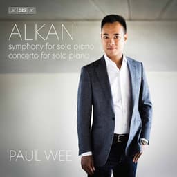 Alkan: Symphony for Solo Piano & Concerto for Solo Piano - Charles-Valentin Alkan
