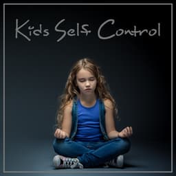 Kids Self Control – Deep Breath, Mindfulness Meditation, Feel Calm - Child Therapy Music Collection