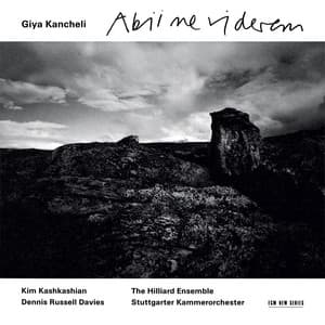 Kancheli: Abii ne viderem - Giya Kancheli
