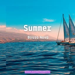 Summer Bossa Nova - Bossa Jazz Instrumental