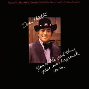 You're the Best Thing That Ever Happened to Me - Dean Martin